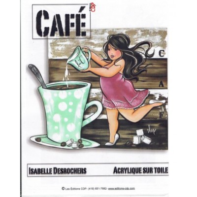 Patron Peinture: Café  (Isabelle Desrochers)